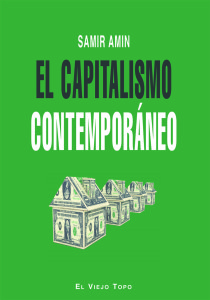 El capitalismo contemporáneo. Samir Amin