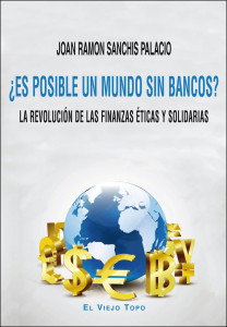 Es posible un mundo sin bancos