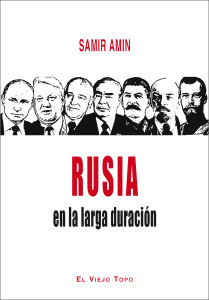 Rusia en la larga duración. Samir Amin