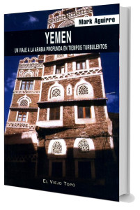 Yemen, un viaje a la Arabia profunda en tiempos turbulentos