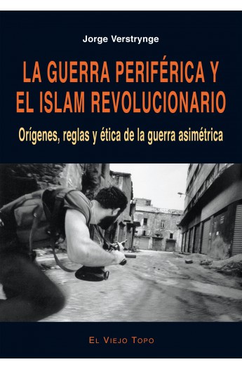 la-guerra-periferica-y-el-islam-revolucionario-origenes-reglas-y-etica-de-la-guerra-asimetrica