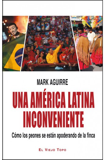 una-america-latina-inconveniente-como-los-peones-se-estan-apoderando-de-la-finca