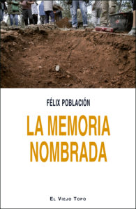 La memoria nombrada, Félix Población