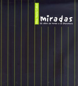 Miradas. 25 años en torno a la literatura