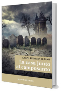 La casa junto al camposanto de Josep Sheridan Le Fanu