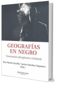 https://www.editorial-montesinos.com/contemporanea/2951-geografias-en-negro-escenarios-del-genero-criminal--9788492616121.html