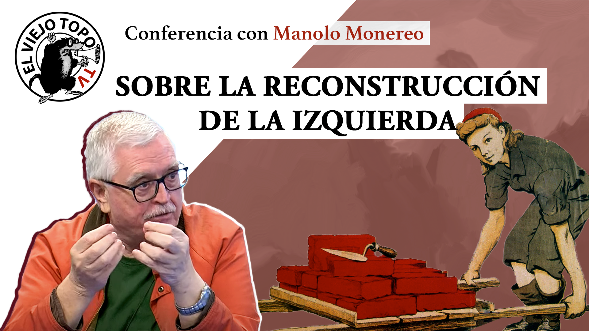 Sobre la reconstrucción de la izquierda Manolo Monereo